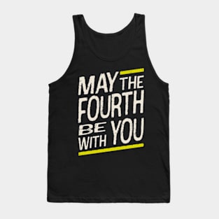 may-the-fourth-be-with-you Tank Top